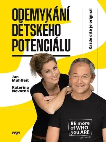 Výchova, cvičenie a hry s deťmi Odemykání dětského potenciálu, 2. vydání - Jan Mühlfeit,Kateřina Novotná