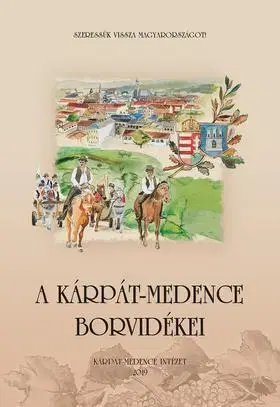 Odborná a náučná literatúra - ostatné A Kárpát-medence borvidékei - Kolektív autorov