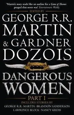 Cudzojazyčná literatúra Dangerous Women: Part 1 - Gardner R. Dozois,George R. R. Martin