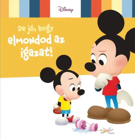 Rozprávky Disney Baby - De jó, hogy elmondod az igazat!