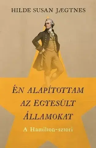 Beletria - ostatné Én alapítottam az Egyesült Államokat - Hilde Susan Jaegtnes