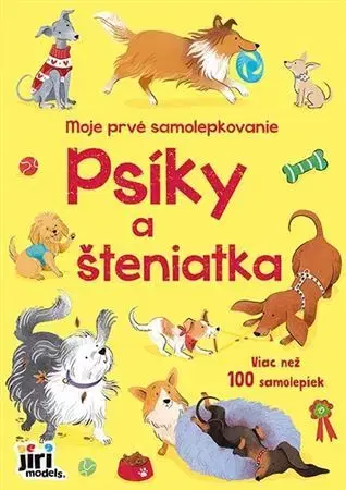 Nalepovačky, vystrihovačky, skladačky Moje prvé samolepkovanie - Psíci a šteniatka