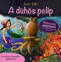 Starostlivosť o dieťa, zdravie dieťaťa A dühös polip - Lori Lite