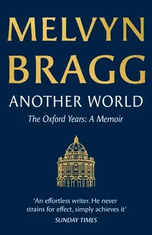 Biografie - Životopisy Another World - Melvyn Bragg