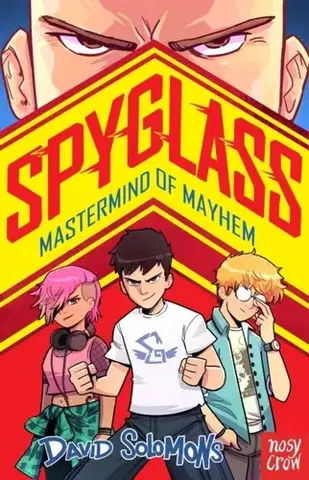 Pre deti a mládež SPYGLASS: Mastermind of Mayhem - David Solomons