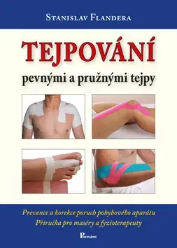 Zdravoveda, ochorenia, choroby Tejpování pevnými a pružnými tejpy - Stanislav Flandera