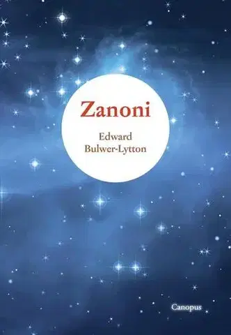 Romantická beletria Zanoni - Edward Bulwer-Lytton