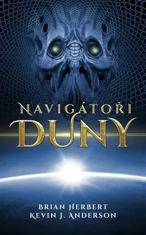Sci-fi a fantasy Navigátoři Duny, 2. vydání - Herbert Brian,Kevin J. Anderson,Dana Chodilová