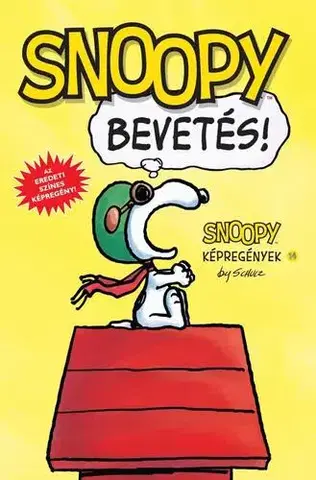 Komiksy Snoopy képregények 14. - Bevetés! - Charles M. Schulz,Nóra Nikowitz