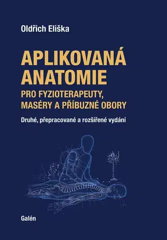 Medicína - ostatné Aplikovaná anatomie pro fyzioterapeuty, maséry a příbuzné obory - Eliška OLdřich
