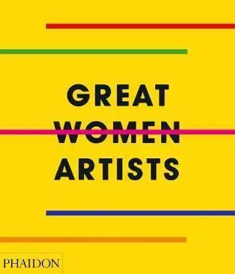 Umenie - ostatné Great Women Artists - Kolektív autorov