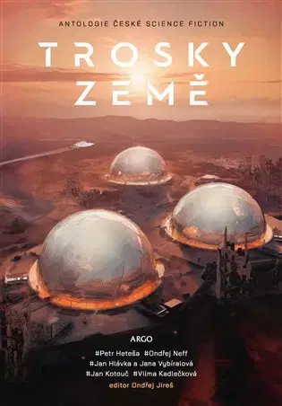 Sci-fi a fantasy Trosky Země - Ondřej Neff,Jan Hlávka,Vilma Kadlečková,Jana Vybíralová,Jan Kotouč,Petr Heteša