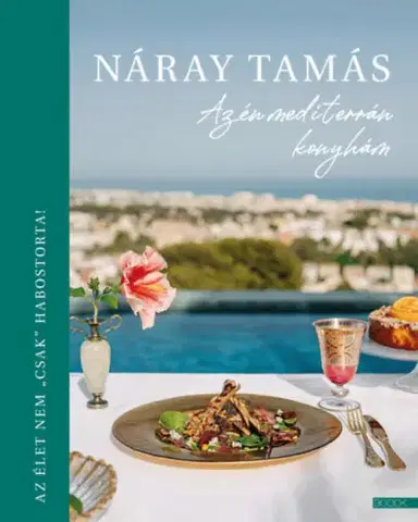 Kuchárky - ostatné Az én mediterrán konyhám - Tamás Náray