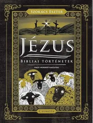 Kresťanstvo Jézus - Eszter Szokács