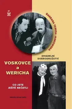Divadlo - teória, história,... Divadelní dobrodružství Voskovce a Wericha - Barbara Teresa Jankowska