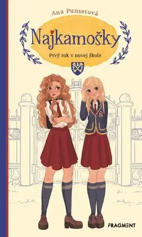 Pre dievčatá Najkamošky 1: Prvý rok v novej škole - Ana Punsetová,Laura Sirotňáková