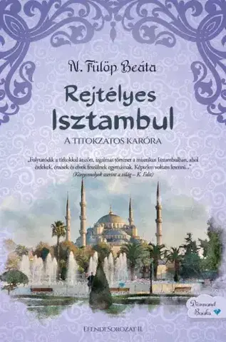 Svetová beletria Rejtélyes Isztambul - N. Fülöp Beáta