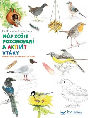 Príprava do školy, pracovné zošity Vtáky - Môj zošit pozorovaní a aktivít - Éve Herrmann,Roberta Rocchi