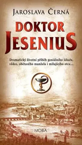 Historické romány Doktor Jesenius - Jaroslava Černá