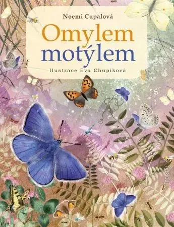 Rozprávky Omylem motýlem - Noemi Cupalová