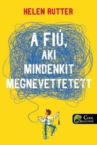 Pre deti a mládež - ostatné A fiú, aki mindenkit megnevettetett - Helen Rutter,Pál Kádár