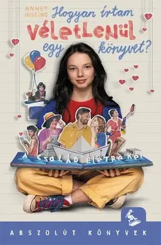Pre dievčatá Hogyan írtam véletlenül egy könyvet? - Annet Huizing