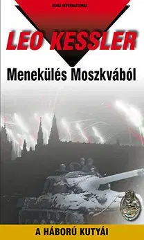 Beletria - ostatné Menekülés Moszkvából - Leo Kessler
