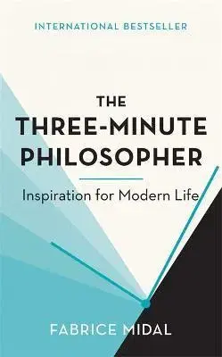 Filozofia The Three-Minute Philosopher - Fabrice Midal