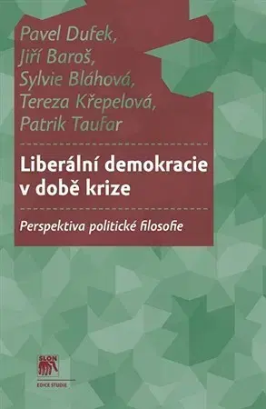Politológia Liberální demokracie v době krize - Pavel Dufek