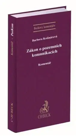 Právo ČR Zákon o pozemních komunikacích. Komentář - Barbora Košinárová