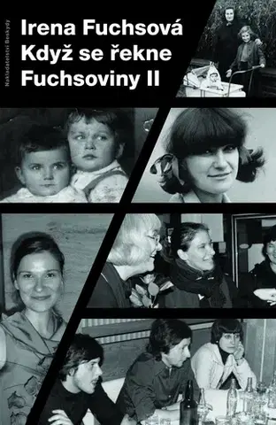 Biografie - ostatné Když se řekne Fuchsoviny II - Irena Fuchsová