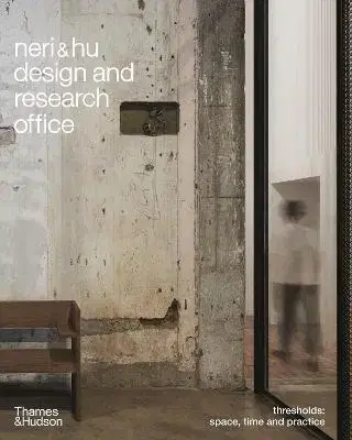 Architektúra Neri & Hu - Neri&Hu Design and Research Office,Rafael Moneo