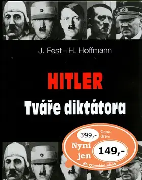 Biografie - ostatné Hitler Tváře diktátora - Fest Joachim