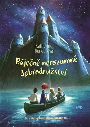 Pre deti a mládež - ostatné Báječně nerozumné dobrodružství - Katherine Rundellová