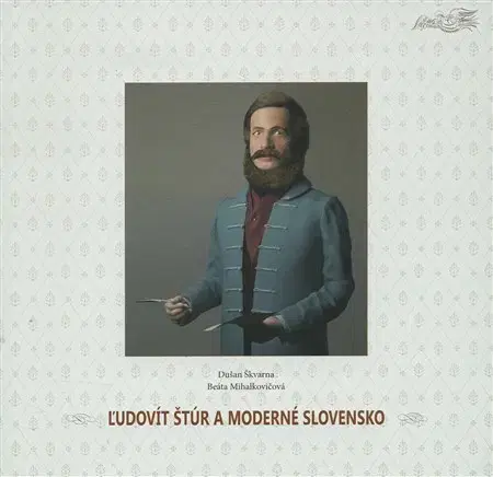 Literárna veda, jazykoveda Ľudovít Štúr a moderné Slovensko - Dušan Škvarna
