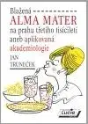 Česká beletria Blažená ALMA MATER - Jan Truneček