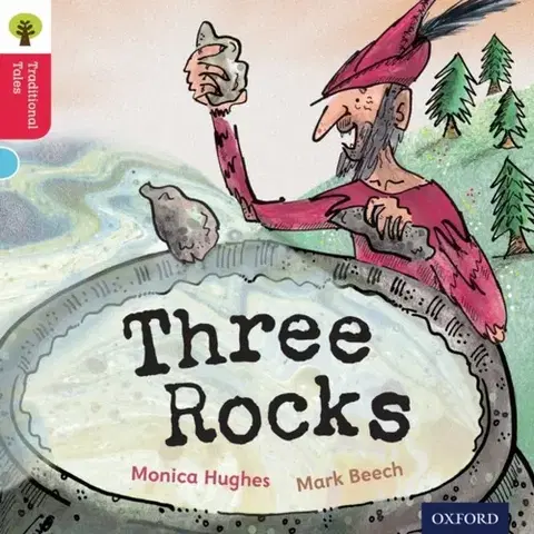 Príprava do školy, pracovné zošity Oxford Reading Tree Traditional Tales: Level 4: Three Rocks - Monica Hughes,Thelma Page,Nikki Gamble