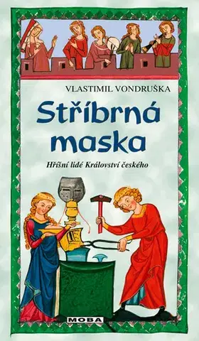 Detektívky, trilery, horory Stříbrná maska - Vlastimil Vondruška