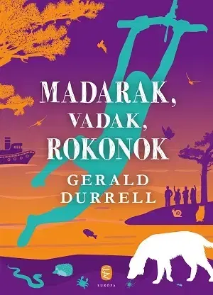 Humor a satira Madarak, vadak, rokonok - Gerald Durrell,Tamás Révbíró