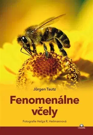 Hmyz Fenomenálne včely - Jürgen Tautz