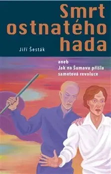 Česká beletria Smrt ostnatého hada - Jiří Šesták
