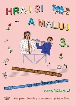 Hudba - noty, spevníky, príručky Hraj si a maluj 3. - Hana Řežábková
