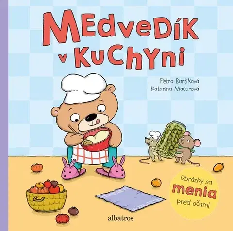 Leporelá, krabičky, puzzle knihy Medvedík v kuchyni - Petra Bartíková,Katarína Macurová