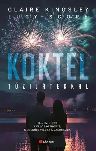 Romantická beletria Koktél tűzijátékkal - Éldekorált kiadás - Claire Kingsley,Lucy Score