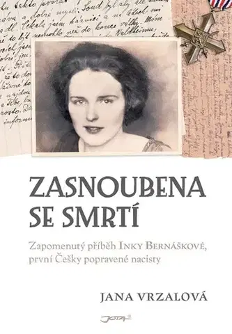 Biografie - ostatné Zasnoubena se smrtí - Jana Vrzalová