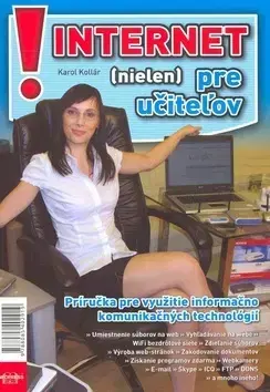 Internet, e-mail Internet nielen pre učiteľov - Karol Kollár
