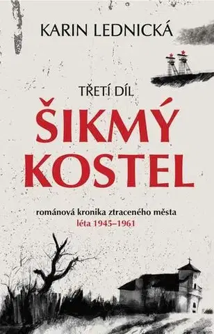 Česká beletria Šikmý kostel: Třetí díl - Karin Lednická