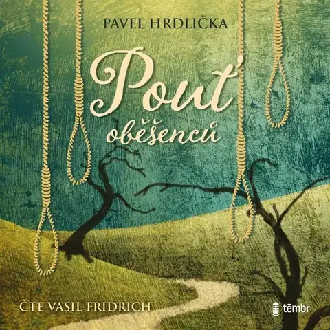 Detektívky, trilery, horory Témbr Pouť oběšenců