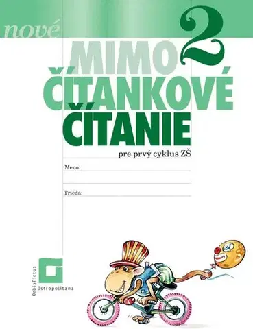 Slovenský jazyk NOVÉ Mimočítankové čítanie 2 pre ŽŠ - Dana Kovárová,Alena Kurtulíková