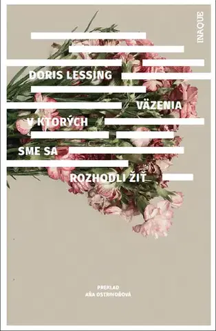Svetová beletria Väzenia, v ktorých sme sa rozhodli žiť - Doris Lessing
